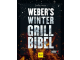 Weber s Wintergrillen Grill Bibel